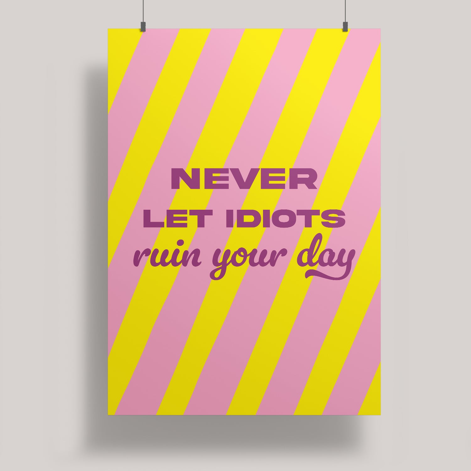 ArtPrint A4 - Modern Art - never let idiots
