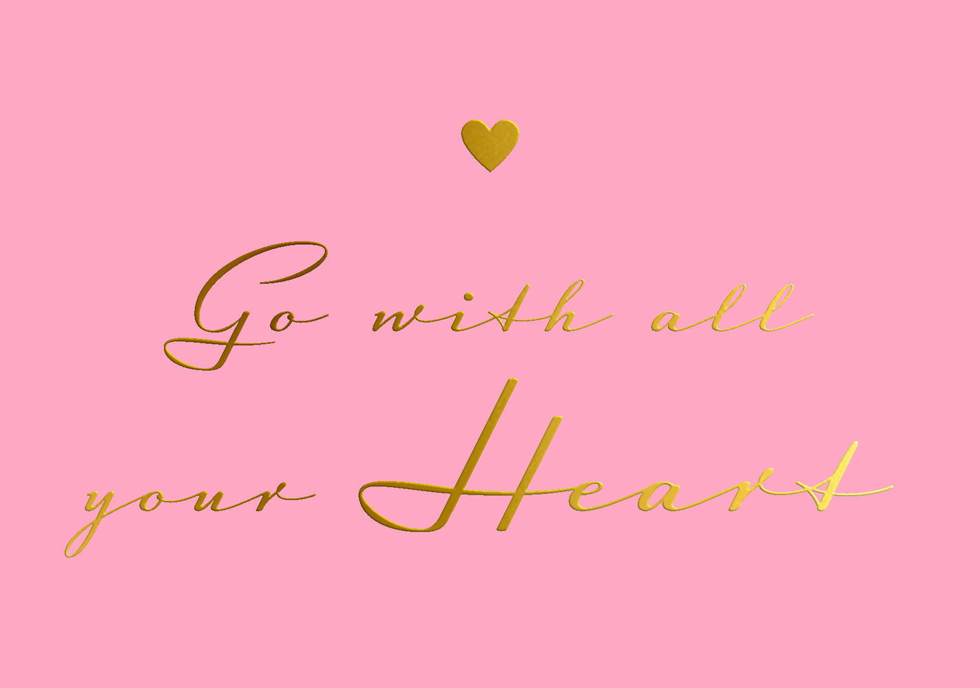 Postkarte - pure - go with all your heart Postkarte - pure - go with all your heart